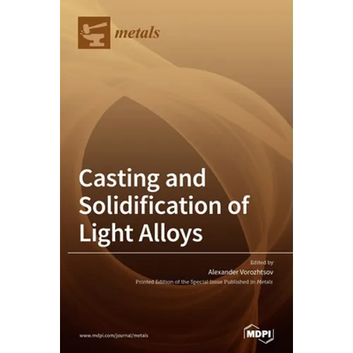 Casting and Solidification of Light Alloys - Hardcover