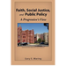 Faith, Social Justice, and Public Policy: A Progressive's View