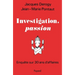 Investigation, passion