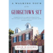 A Walking Tour of the Georgetown Set