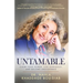 Untamable: Claim Your Power, Live Fearlessly, and Become Unstoppable