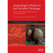 Arqueología Urbana en San Salvador Nextengo: Excavación y análisis de materiales de un predio en Azcapotzalco, México
