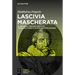 Lascivia mascherata