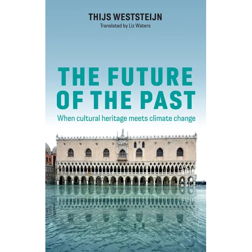 The Future of the Past: When Cultural Heritage Meets Climate Change