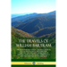 The Travels of William Bartram: Through North & South Carolina, Georgia, East & West Florida, The Cherokee Country, The Extensive Territories of The M