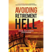 Avoiding Retirement Hell: Using Old School Strategies
