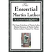 The Essential Martin Luther