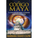 El Código Maya: La Aceleración del Tiempo Y El Despertar de la Conciencia Mundial