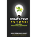 Create Your Future