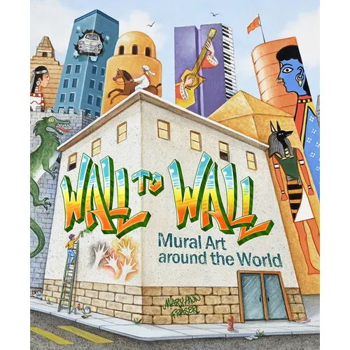Wall to Wall: Mural Art Around the World