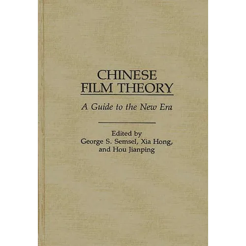 Chinese Film Theory: A Guide to the New Era