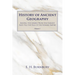 History of Ancient Geography, Volume 1: Among the Greeks from the Earliest Ages Till the Fall of the Roman Empire