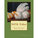 M.F.K. Fisher: An Annotated Bibliography