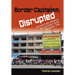 Border Capitalism, Disrupted