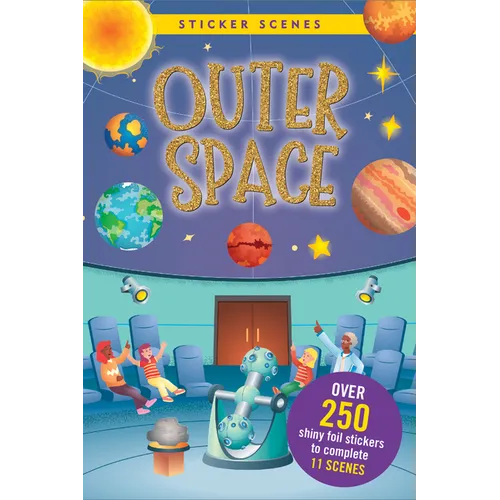 Sticker Scenes - Outer Space (Create 11 Scenes Using Over 250 Stickers!)
