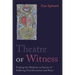 Theatre of Witness: Finding the Medicine in Stories of Suffering, Transformation, and Peace