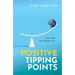 Positive Tipping Points: How to Fix the Climate Crisis