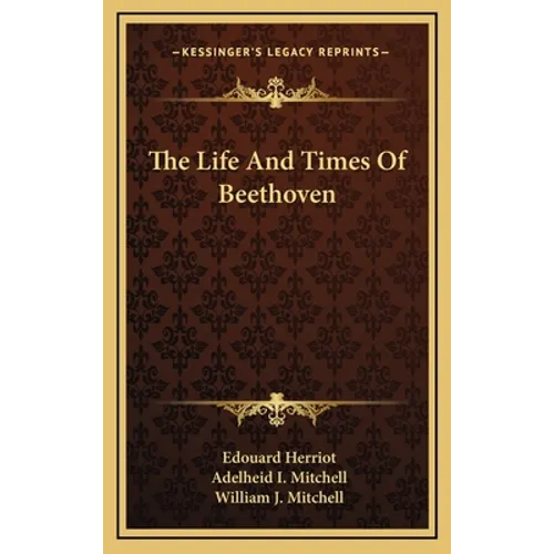 The Life And Times Of Beethoven