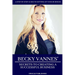 Becky Vannes' Secrets to Creating a Successful Business