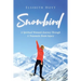 SnowBird: A Spiritual Woman's Journey Through a Traumatic Brain Injury