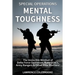 Special Operations Mental Toughness: The Invincible Mindset of Delta Force Operators, Navy SEALs, Army Rangers & Other Elite Warriors!