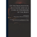 Of the Imagination, as a Cause and as a Cure of Disorders of the Body; Exemplified by Fictitious Tractors, and Epidemical Convulsions. Read to the Lit