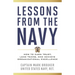Lessons from the Navy: How to Earn Trust, Lead Teams, and Achieve Organizational Excellence