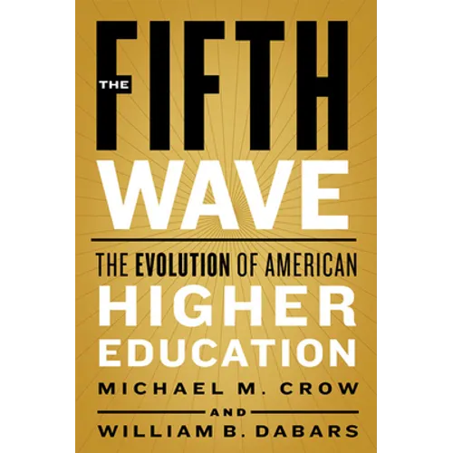 The Fifth Wave: The Evolution of American Higher Education