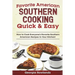 Favorite American Southern Cooking Quick & Easy: How to Cook Everyone's Favorite Southern American Recipes in Your Kitchen!