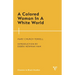 Colored Woman In A White World