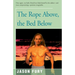 The Rope Above, the Bed Below