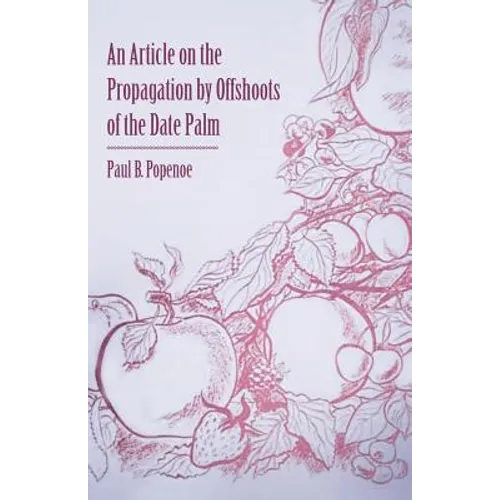 An Article on the Propagation by Offshoots of the Date Palm