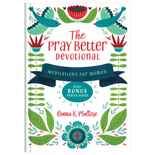 The Pray Better Devotional: Meditations for Women Plus Bonus Prayer Maps!