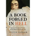 A Book Forged in Hell: Spinoza's Scandalous Treatise and the Birth of the Secular Age