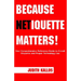 Because Netiquette Matters!