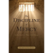 The Discipline of Mercy: Seeking God in the Wake of Sin's Misery