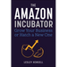 The Amazon Incubator: Grow Your Business or Hatch a New One