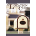 The Location Code - The Best Place to Live: Are You Succesful PRESENTLY WHERE YOU ARE?
