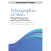Ethnographies of Islam: Ritual Performances and Everyday Practices