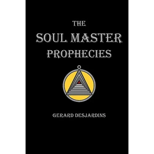 The Soul Master Prophecies