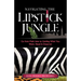 Navigating the Lipstick Jungle: Go from Plain Jane to Getting What You Want, Need, and Deserve!