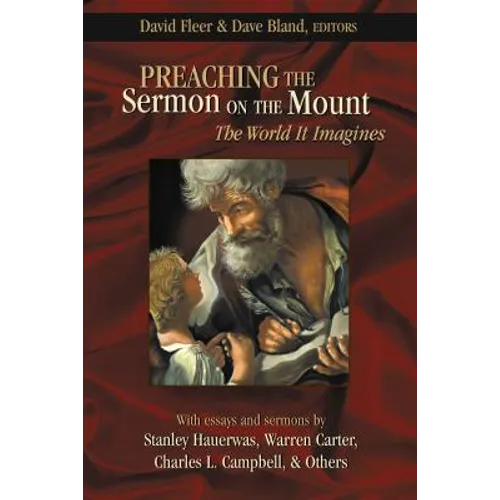Preaching the Sermon on the Mount: The World It Imagines