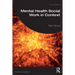 Mental Health Social Work in Context