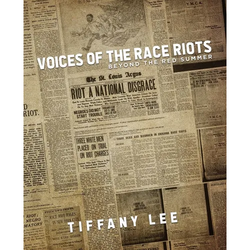 Voices of the Race Riots: Beyond the Red Summer