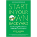 Start in Your Own Backyard: Transforming Where We Live with Radical Common Sense