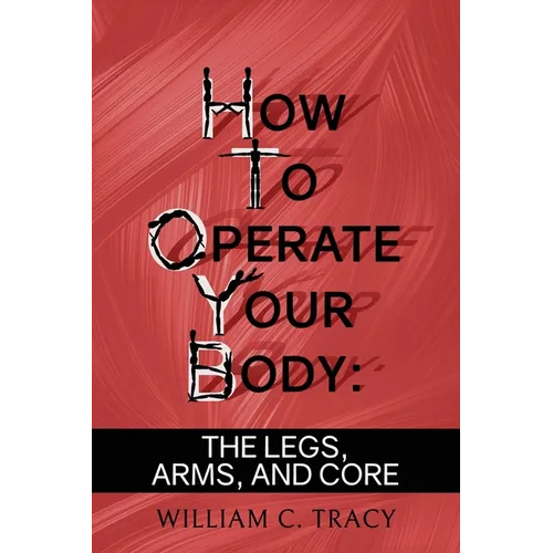 How to Operate Your Body