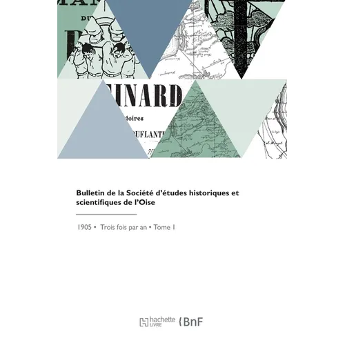 Bulletin de la Société d'études historiques et scientifiques de l'Oise