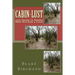 Cabin-Lust 1000 Things to Ponder When Building a Cabin