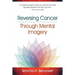 Reversing Cancer through Mental Imagery