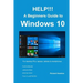 HELP!!! A Beginners Guide to Windows 10: Everything you need to know about Windows 10
